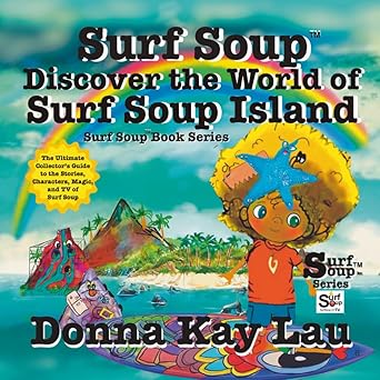 surf soup discover the world of surf soup island the ultimate collectors guide to the stories characters