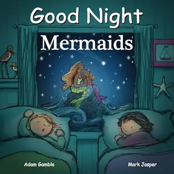 good night mermaids 1st edition adam gamble ,mark jasper ,suwin chan 160219226x, 978-1602192263