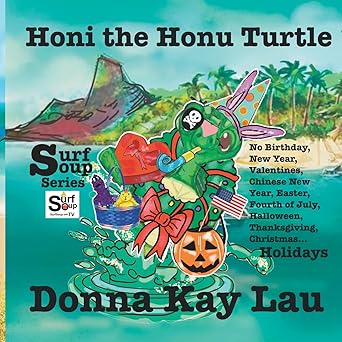 honi the honu turtle no birthday new year valentines chinese new year easter fourth of july halloween