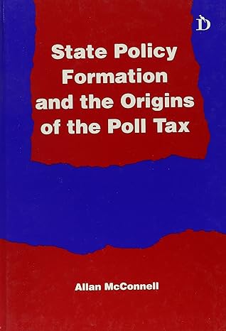 state policy formation and the origins of the poll tax 1st edition allan mcconnell 1855214881, 978-1855214880