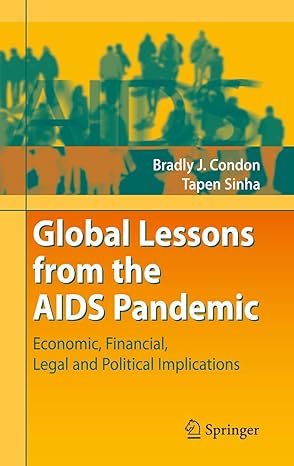 global lessons from the aids pandemic economic financial legal and political implications 1st edition bradly