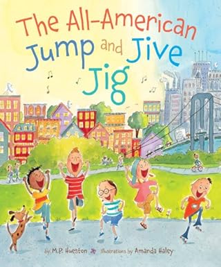 the all american jump and jive jig 1st edition m p hueston ,amanda haley 1402751435, 978-1402751431