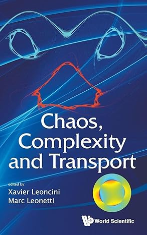 chaos complexity and transport proceedings of the cct 11 1st edition xavier leoncini ,marc leonetti