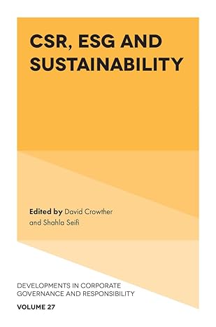 csr esg and sustainability 1st edition david crowther ,shahla seifi 1805927701, 978-1805927709