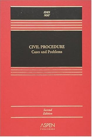 civil procedure cases and problems 1st edition allan ides ,christopher n may 0735558892, 978-0735558892