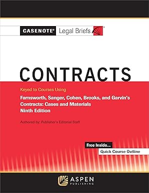 casenote legal briefs for contracts keyed to farnsworth sanger cohen brooks and garvin 1st edition casenote