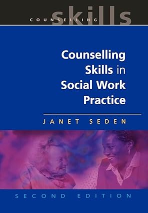 counselling skills in social work practice 1st edition janet seden 0300090455, 978-0335216499