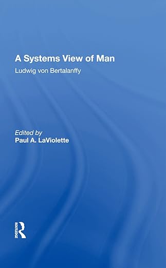 a systems view of man 1st edition ludwig von bertalanffy 0367018470, 978-0367018474
