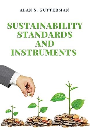 sustainability standards and instruments 1st edition alan gutterman 1953349889, 978-1953349880