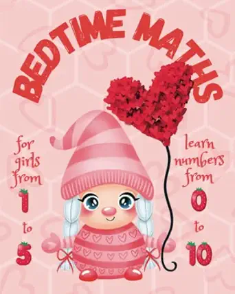 bedtime maths for girls from 1 to 5 nighttime book for toddlers teaching numbers 0 10 picture book for