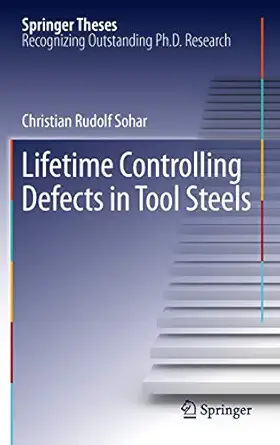lifetime controlling defects in tool steels 1st edition christian rudolf sohar 3642216455, 978-3642216459