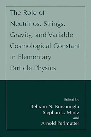 the role of neutrinos strings gravity and variable cosmological constant in elementary particle physics 1st