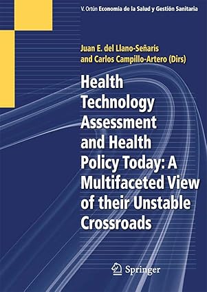 health technology assessment and health policy today a multifaceted view of their unstable crossroads 1st