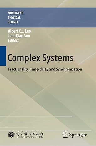 complex systems fractionality time delay and synchronization 1st edition albert c j luo ,jian qiao sun
