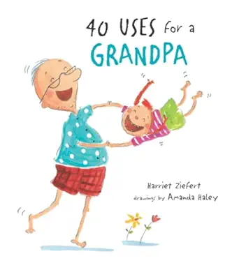 40 uses for a grandpa 1st edition harriet ziefert ,amanda haley 1609056701, 978-1609056704