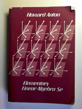 anton elementary linear algebra 5ed 1st edition h anton 0471852236, 978-0471852230