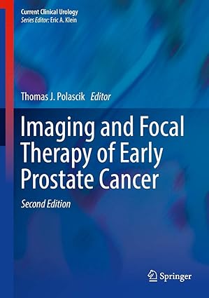 imaging and focal therapy of early prostate cancer 1st edition thomas j polascik 3319499106, 978-3319499109