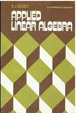 applied linear algebra 1st edition r j goult 0853120765, 978-0853120766