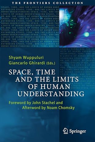 space time and the limits of human understanding 1st edition shyam wuppuluri ,giancarlo ghirardi 3319444174,