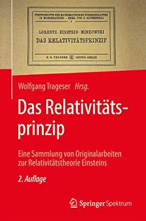 das relativita tsprinzip eine sammlung von originalarbeiten zur relativita tstheorie einsteins 1st edition