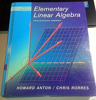 elementary linear algebra applications version 1st edition howard anton ,chris rorres 0470432055,