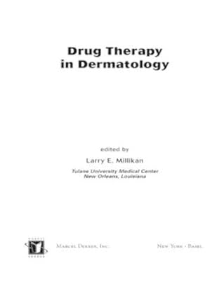 drug therapy in dermatology 1st edition larry e millikan 0824703065, 978-0824703066