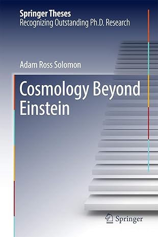 cosmology beyond einstein 1st edition adam ross solomon 3319466208, 978-3319466200