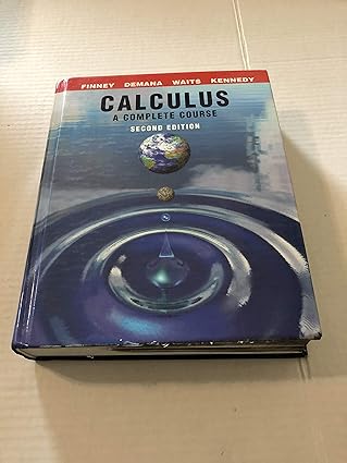 calculus a complete course 1st edition ross l finney ,franklin d demana ,bert k waits ,daniel kennedy