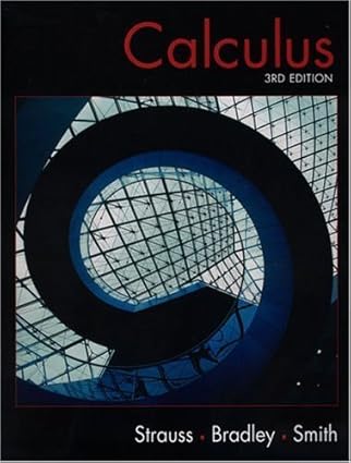 calculus 1st edition monty j strauss ,gerald l bradley ,karl j smith 0130918717, 978-0130918710