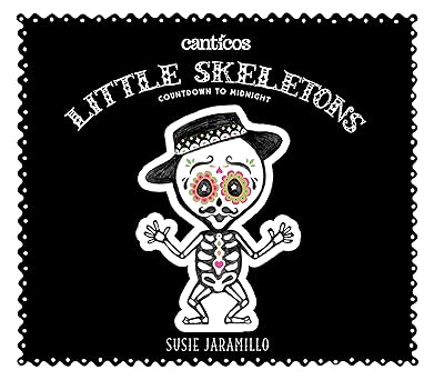little skeletons / esqueletitos countdown to midnight 1st edition susie jaramillo 1945635061, 978-1945635069
