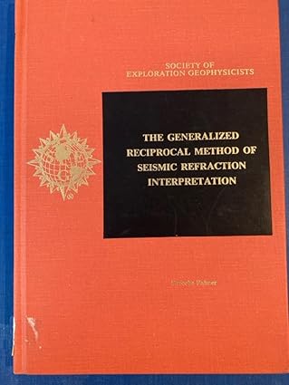 the generalized reciprocal method of seismic refraction interpretation 1st edition derecke palmer 0931830141,