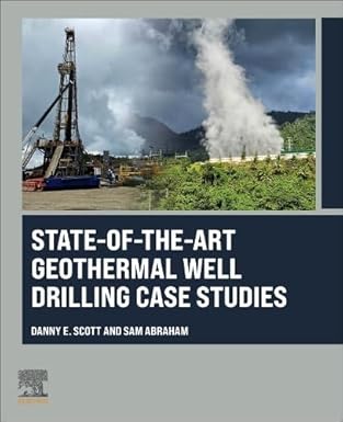 state of the art geothermal well drilling case studies 1st edition dan e scott ,abraham sam samuel