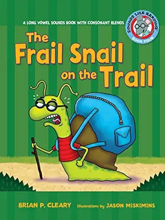 the frail snail on the trail a long vowel sounds book with consonant blends 1st edition brian p cleary ,jason