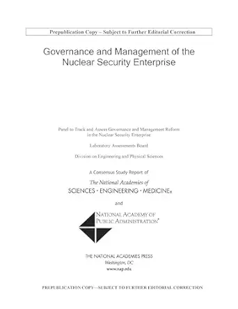 governance and management of the nuclear security enterprise 1st edition national academy of public