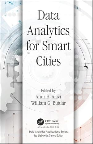 data analytics for smart cities 1st edition amir alavi ,william g buttlar 1138308773, 978-1138308770