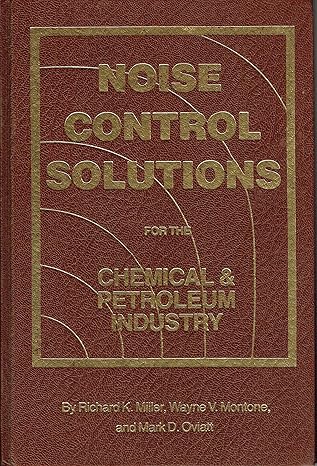 noise control solutions for the chemical and petroleum industry 1st edition wayne v montone ,richard kendall
