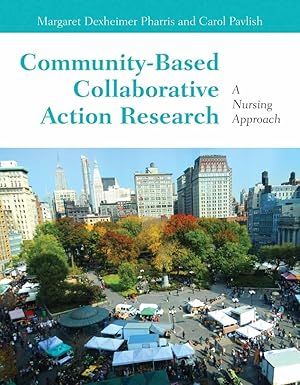 community based collaborative action research a nursing approach 1st edition carol pillsbury pavlish