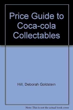 wallace homestead price guide to coca cola collectibles 1st edition deborah goldstein hill 0870693786,