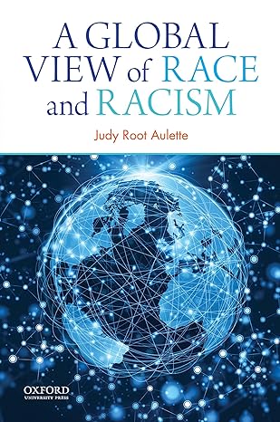a global view of race and racism 1st edition judy root aulette 0199366357, 978-0199366354