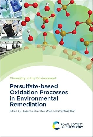 persulfate based oxidation processes in environmental remediation 1st edition mingshan zhu ,zhenfeng bian