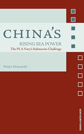 chinas rising sea power 1st edition peter howarth 041536891x, 978-0415368919