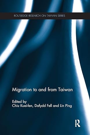 migration to and from taiwan 1st edition dafydd felllin pingkuei fen chiu 0815375433, 978-0815375432
