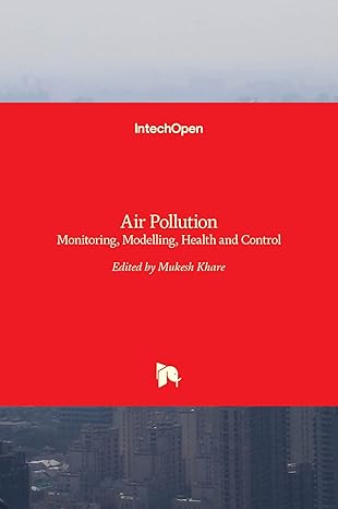 air pollution monitoring modelling health and control 1st edition mukesh khare 9535103814, 978-9535103813