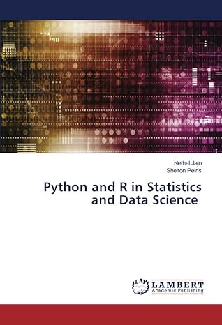 python and r in statistics and data science 1st edition nethal jajo ,shelton peiris 6206845648, 978-6206845645