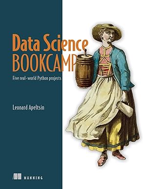 data science bookcamp five real world python projects 1st edition leonard apeltsin 1617296252, 978-1617296253