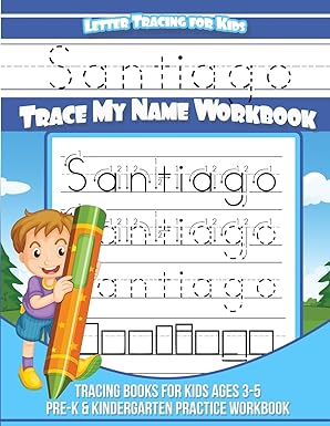 santiago letter tracing for kids trace my name workbook tracing books for kids ages 3 5 pre k and