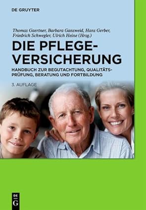 die pflegeversicherung handbuch zur begutachtung qualitatsprufung beratung und fortbildung 1st edition thomas