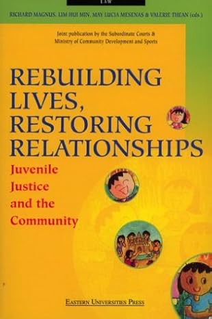 rebuilding lives restoring relationships juvenile justice and the community 1st edition subordinate courts of