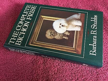 the complete bichon frise 1st edition barbara stubbs 0876050534, 978-0876050538