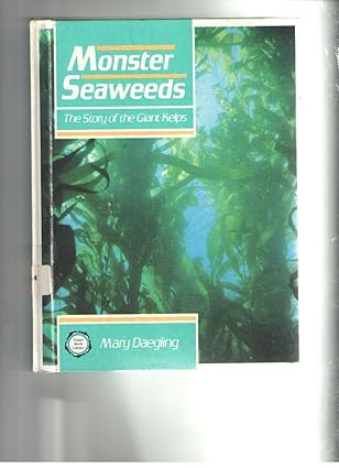 monster seaweeds the story of the giant kelps 1st edition mary daegling 0875183506, 978-0875183503
